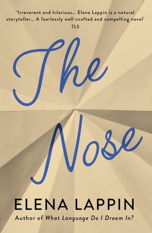 The Nose【電子書籍】[ Elena Lappin ]