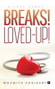 ŷKoboŻҽҥȥ㤨Breaks! LovedUp! A Love StoryŻҽҡ[ Moumita Adhikary ]פβǤʤ86ߤˤʤޤ