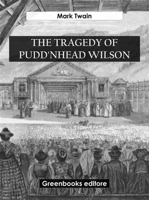 The Tragedy Of Pudd'nhead Wilson【電子書籍