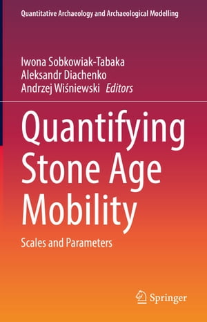 Quantifying Stone Age Mobility Scales and Parameters