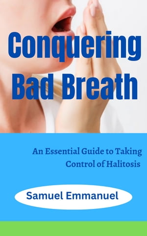 Conquering Bad Breath