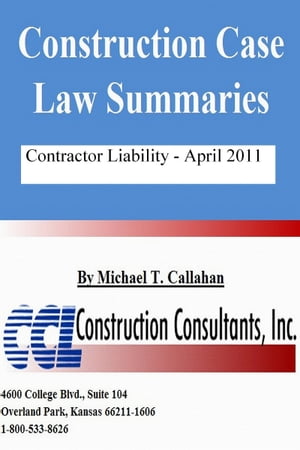 Construction Case Law Summaries: Contractor Liability - April 2011