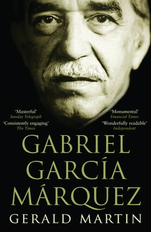 Gabriel Garcia Marquez A Life【電子書籍】[
