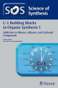 Science of Synthesis: C-1 Building Blocks in Organic Synthesis Vol. 1 Additions ...