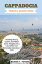 CAPPADOCIA TRAVEL GUIDE 2024