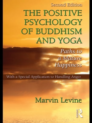 The Positive Psychology of Buddhism and Yoga