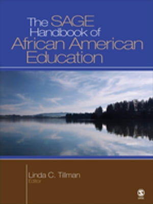 The SAGE Handbook of African American Education【電子書籍】[ Linda C. Tillman ]