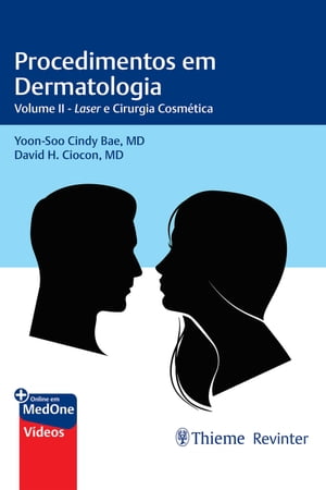 Procedimentos em Dermatologia Laser e Cirurgia Cosm tica - Volume II【電子書籍】 Yoon-Soo Cindy Bae
