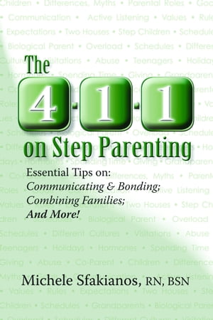 ŷKoboŻҽҥȥ㤨The 4-1-1 on Step Parenting: Essential Tips on: Communicating & Bonding; Combining Families; And More!Żҽҡ[ Michele Sfakianos ]פβǤʤ742ߤˤʤޤ