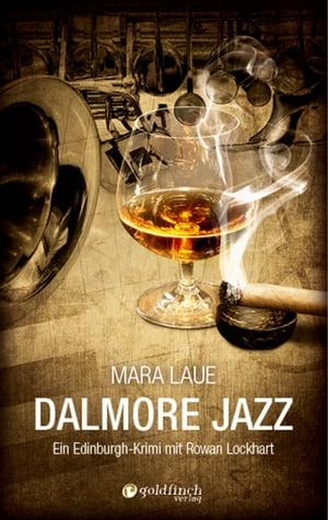 DALMORE Dalmore Jazz Ein Edinburgh-Krimi mit Rowan Lockhart【電子書籍】[ Mara Laue ]