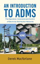 An Introduction to ADMS The Operation, Command and Control of Electricity Distribution Networks【電子書籍】 Derek Macfarlane