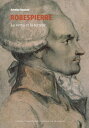 Robespierre - La Vertu et la Terreur【電子書籍】[ Antoine Boulant ]