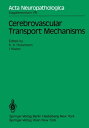 Cerebrovascular Transport Mechanisms International Congress of Neuropathology, Vienna, September 5?10, 1982【電子書籍】