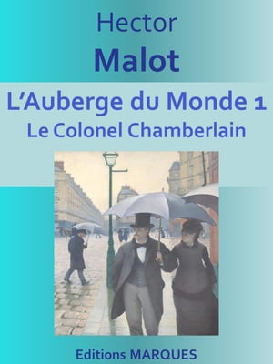 LAuberge du Monde Le Colonel ChamberlainŻҽҡ[ Hector Malot ]