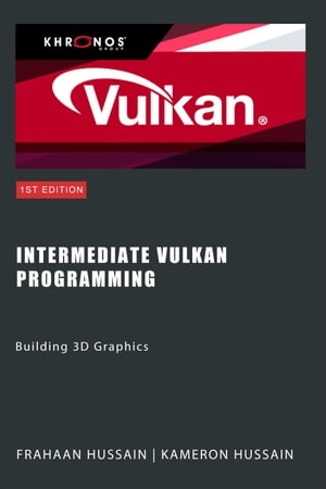 Intermediate Vulkan Programming: Building 3D Graphics