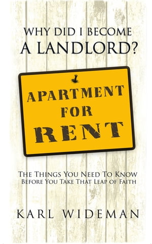 Why Did I Become a Landlord? The Things You Need to Know Before You Take That Leap of Faith