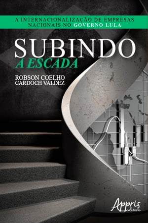 Subindo a Escada: A Internacionaliza??o de Empre