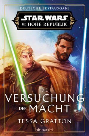 Star Wars? Die Hohe Republik - Die Versuchung der Macht Deutsche Erstausgabe