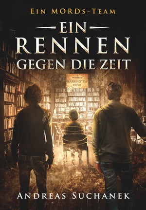 Ein MORDs-Team - Band 10: Ein Rennen gegen die Zeit (All-Age Krimi)【電子書籍】[ Andreas Suchanek ]