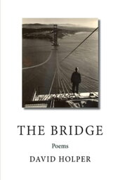 The Bridge Poems【電子書籍】[ David Holper ]