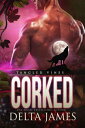 Corked A Paranormal Shifter Romance