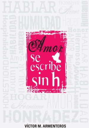 Amor se escribe sin h