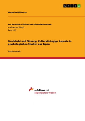 Geschlecht und Führung. Kulturabhängige Aspekte in psychologischen Studien aus Japan
