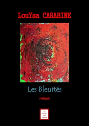 Les Bleuit?s【電子書籍】[ LouYsa Carabine ]