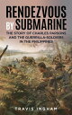 Rendezvous By Submarine The Story of Charles Par