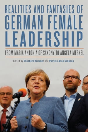 Realities and Fantasies of German Female Leadership