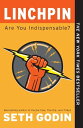 Linchpin Are You Indispensable 【電子書籍】 Seth Godin