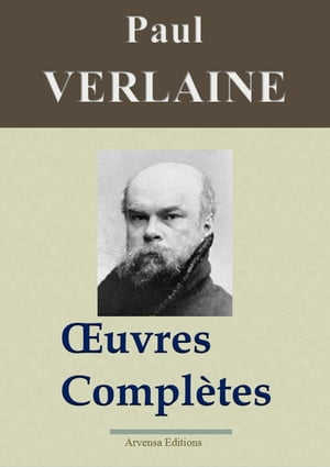 Paul Verlaine : Oeuvres compl?tes Les 50 titres - ?dition enrichie | Arvensa Editions