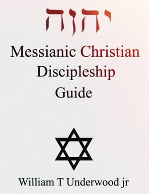 Messianic Christian Discipleship Guide