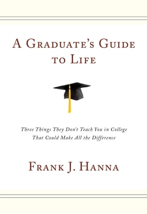 A Graduate's Guide to Life