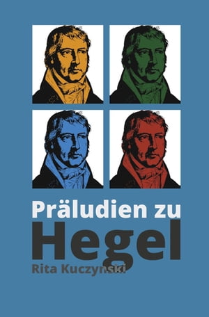 Pr?ludien zu Hegel Eine poetische Vergegenw?rtigung des Abstrakten