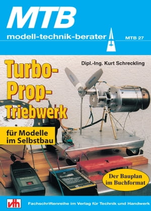 Turbo-Prop-Triebwerk für Modelle im Selbstbau