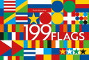 199 Flags Shapes, Colors, and Motifs from Around the World【電子書籍】[ Orith Kolodny ...