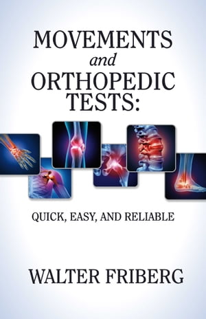 Movements and Orthopedic Tests: quick, easy, and reliable