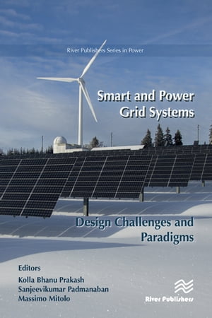 Smart and Power Grid Systems – Design Challenges and Paradigms