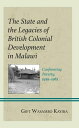 The State and the Legacies of British Colonial Development in Malawi Confronting...