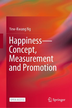HappinessーConcept, Measurement and Promotion