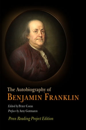 The Autobiography of Benjamin Franklin