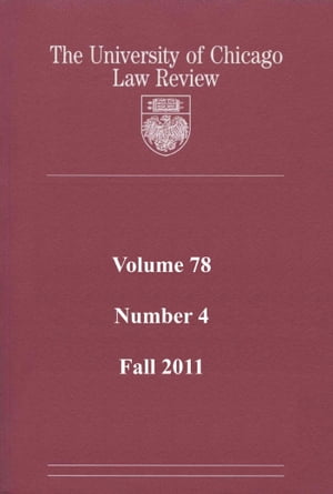 University of Chicago Law Review: Volume 78, Number 4 - Fall 2011