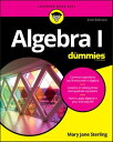 Algebra I For Dummies【電子書籍】 Mary Jane Sterling