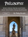 Philosophy Wise Ideas from Eastern and Western Philosophers