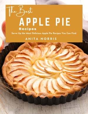 The Best Apple Pie Recipe