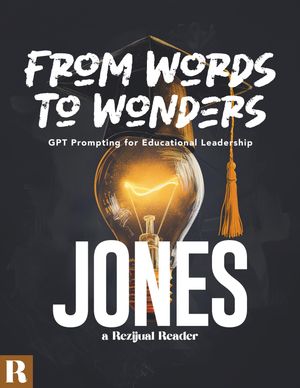 From Words To Wonders: GPT Prompting For Educational Leadership