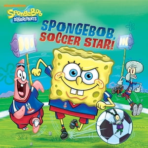 SpongeBob, Soccer Star! (SpongeBob SquarePants)