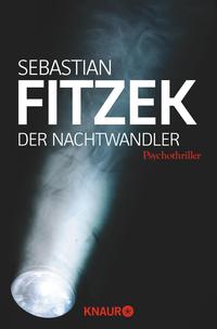 Der Nachtwandler Psychothriller【電子書籍】 Sebastian Fitzek