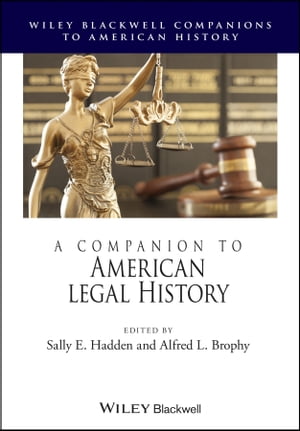 A Companion to American Legal History【電子書籍】